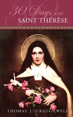 bokomslag 30 Days with Saint Therese