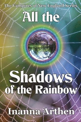 All the Shadows of the Rainbow