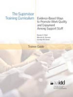 Dennis H. Reid, Marsha B. Parsons, Carolyn W. Greene - Supervisor Training Curriculum for Developmental Disability Organizations, Häftad