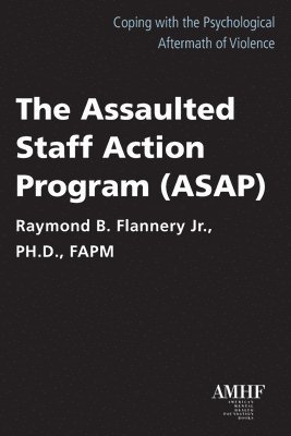 The Assaulted Staff Action Program (Asap) 1