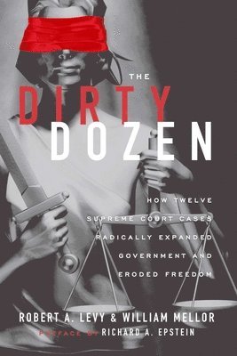 Robert A. Levy, William Mellor - Dirty Dozen, Häftad