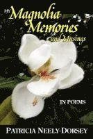 bokomslag My Magnolia Memories and Musings- In Poems