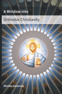 bokomslag A Window Into Orthodox Christianity