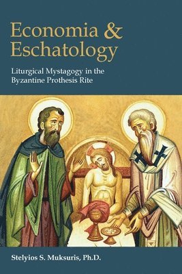 Stelyios S Muksuris - Economia and Eschatology, Häftad