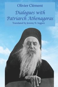 bokomslag Dialogues with Patriarch Athenagoras