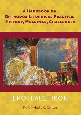 &#921;&#917;&#929;&#927;&#932;&#917;&#923;&#917;&#931;&#932;&#921;&#922;&#927;&#925; A Handbook on Orthodox Liturgical Practice 1