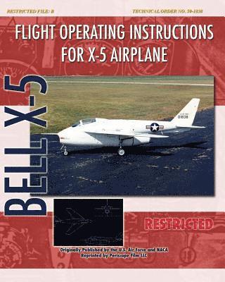 United States Air Force - Flight Operating Instructions for X-5 Airplane, Häftad