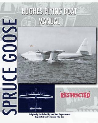 Hughes Tool Company - Hughes Flying Boat Manual, Häftad