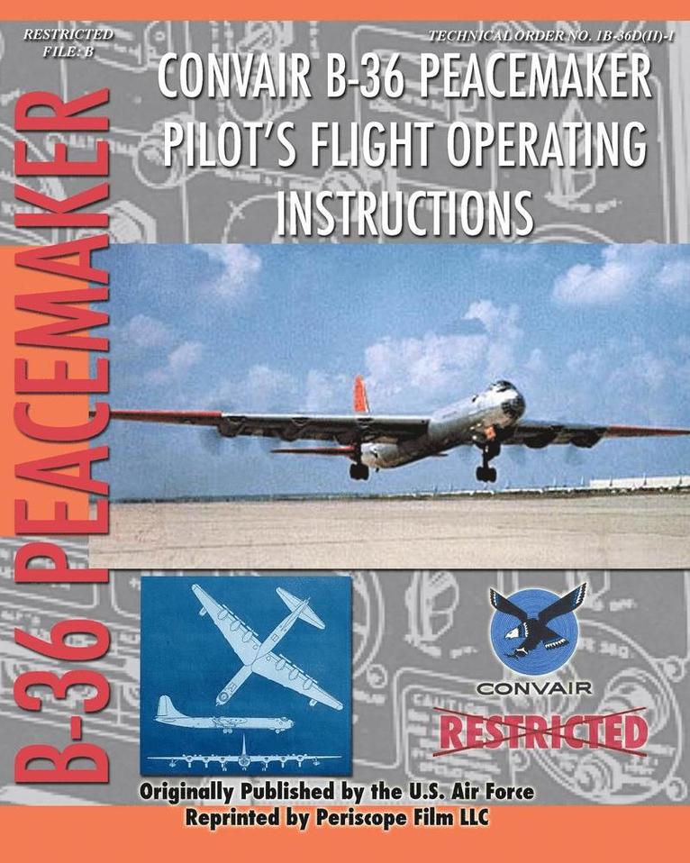 Convair B-36 Peacemaker Pilot's Flight Operating Instructions 1