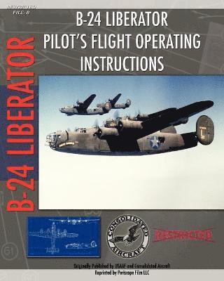 B-24 Liberator Pilot's Flight Operating Instructions 1