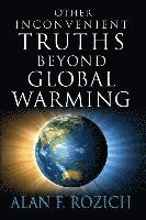 bokomslag Other Inconvenient Truths Beyond Global Warming