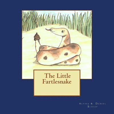 Daniel Bishop, Alyssa Bishop - The Little Fartlesnake, Häftad