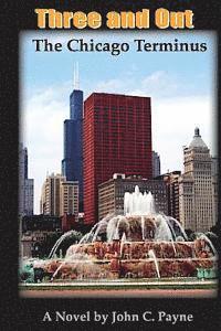 John C. Payne - The Chicago Terminus, Häftad