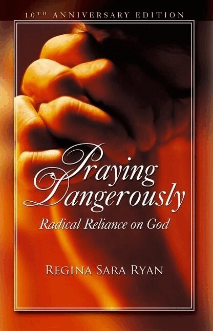 Regina Sara Ryan - Praying Dangerously, Häftad