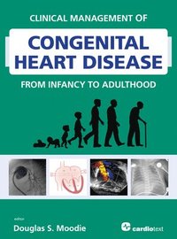 bokomslag Clinical Management of Congenital Heart Disease from Infancy to Adulthood