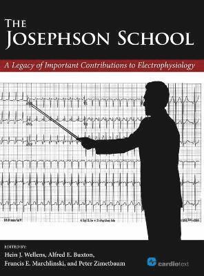 Hein J. J. Wellens, Alfred E. Buxton, Francis E. Marchlinski, Peter Zimetbaum - Josephson School, Inbunden
