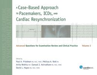 bokomslag A Case-Based Approach to Pacemakers, ICDs, and Cardiac Resynchronization: Volume 2