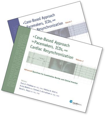 Paul a Friedman, David L Hayes, Samuel J Asirvatham - Case-Based Approach to Pacemakers, Icds, and Cardiac Resynchronization, Häftad