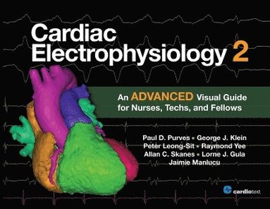Paul D Purves, George J Klein, Lorne J Gula - Cardiac Electrophysiology 2, Häftad