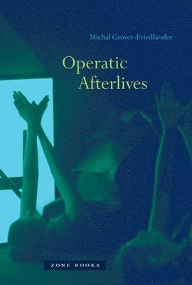 bokomslag Operatic Afterlives