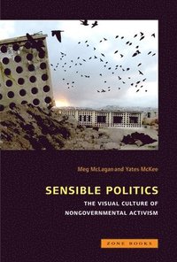 bokomslag Sensible Politics - The Visual Culture of Nongovernmental Politics