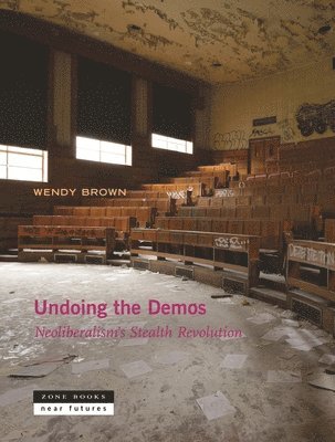 Wendy Brown - Undoing the Demos, Häftad