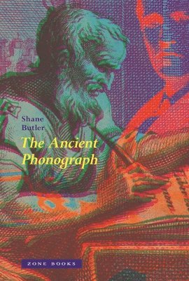 Shane Butler, Shane (University of Bristol) Butler - Ancient Phonograph, Inbunden