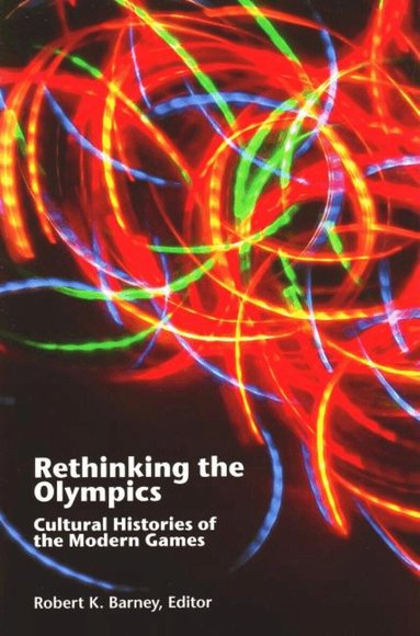Robert K Barney - Rethinking the Olympics, Häftad