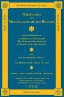 bokomslag Nagarjuna on Mindfulness of the Buddha (Bilingual): Selected Readings on Mindfulness of the Buddha, the Pratyutpanna Samadhi, and Recollection of the