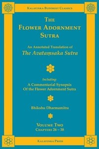 bokomslag The Flower Adornment Sutra - Volume Two: An Annotated Translation of the Avata?saka Sutra with "A Commentarial Synopsis of the Flower Adornment