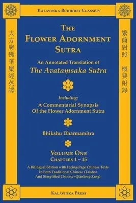 The Flower Adornment Sutra (Bilingual) - Volume One: An Annotated Translation of the Avataṃsaka Sutra with "A Commentarial Synopsis of the Flowe, Häftad. Tillgänglighet: Lägg i varukorg