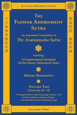 The Flower Adornment Sutra (Bilingual) - Volume Two: An Annotated Translation of the Avataṃsaka Sutra with "A Commentarial Synopsis of the Flowe, Häftad. Tillgänglighet: Lägg i varukorg