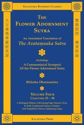 The Flower Adornment Sutra (Bilingual) - Volume Four: An Annotated Translation of the Avataṃsaka Sutra with "A Commentarial Synopsis of the Flow, Häftad. Tillgänglighet: Lägg i varukorg
