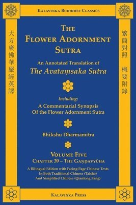 The Flower Adornment Sutra (Bilingual) - Volume Five: An Annotated Translation of the Avataṃsaka Sutra with "A Commentarial Synopsis of the Flow, Häftad. Tillgänglighet: Lägg i varukorg