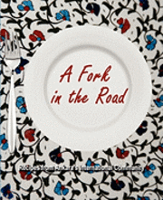 bokomslag A Fork in the Road: Recipes from Ankara's International Community