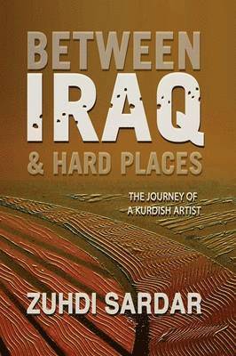 bokomslag Between Iraq & Hard Places