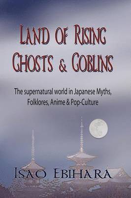 Land of Rising Ghosts & Goblins 1