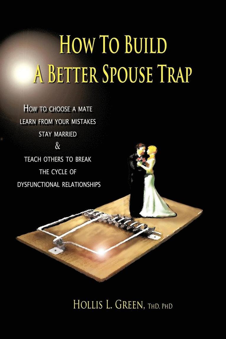 How to Build a Better Spouse Trap 1