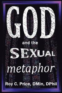 bokomslag GOD and the SEXUAL METAPHOR