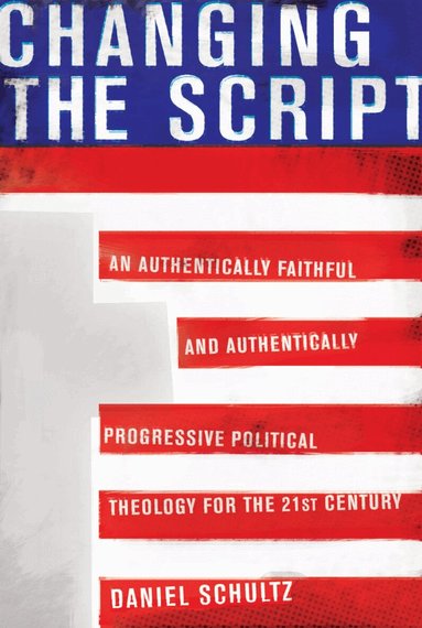 Daniel Schultz - Changing the Script, Häftad