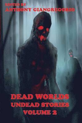 Eric S. Brown, Kelly M. Hudson, Anthony Giangregorio - Dead Worlds, Häftad