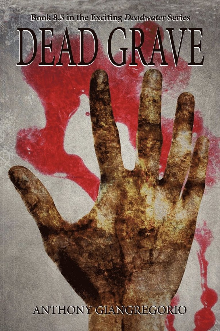 Dead Grave (Deadwater Series Book 8.5) 1
