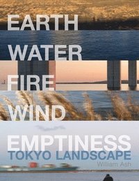 bokomslag Earth, Water, Fire, Wind, Emptiness: Tokyo Landscape