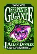 J. Allan Danelek, J. Allan Danelek, J Allan Danelek - Serpente Gigante, Häftad