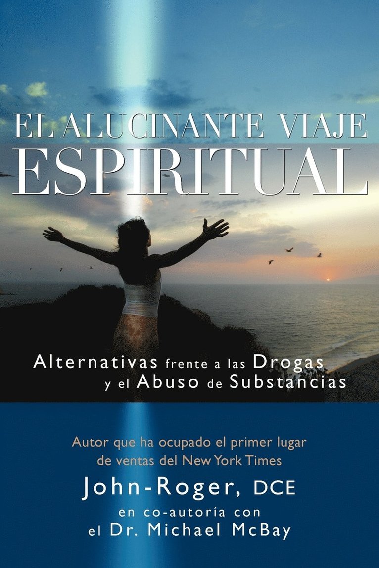 John-Roger, John-Roger, - El Alucinante Viaje Espiritual: Alternativas Frente A las Drogas y el Abuso de Substancias, Häftad