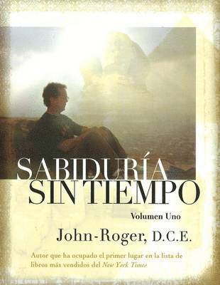 John Roger - Sabiduría Sin Tiempo - Volumen Uno = Timeless Wisdom, Volume One, Häftad