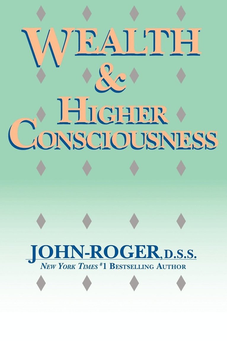 John-Roger, John-Roger, - Wealth & Higher Consciousness, Häftad