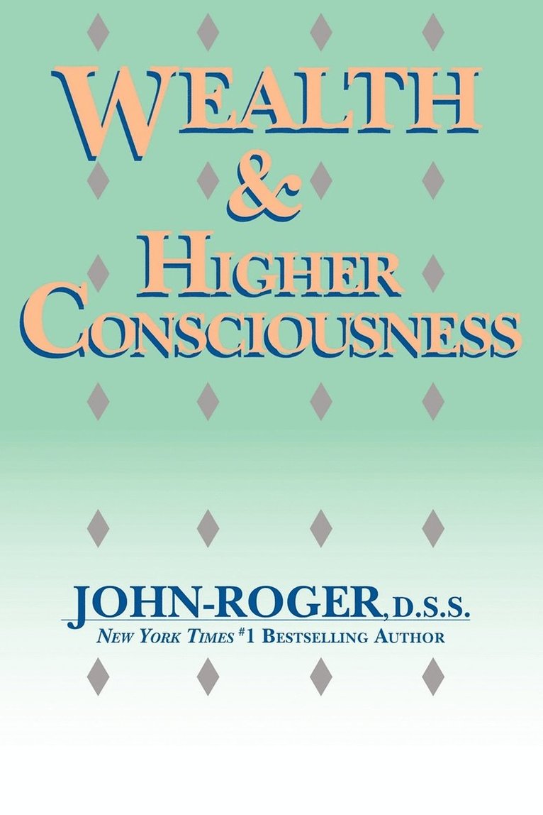 Wealth & Higher Consciousness 1