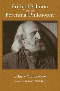 bokomslag Frithjof Schuon and the Perennial Philosophy