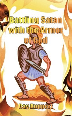 bokomslag Battling Satan with the Armor of God